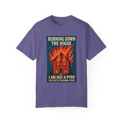 Funny I'm Not A Pyro I'm Just A Talking Head Music-Inspired Unisex T-Shirt - Burning Down the House Design