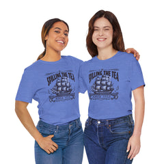 Spilling The Tea Since 1773, Sailing Ship Graphic, Unisex Jersey Short Sleeve Tee