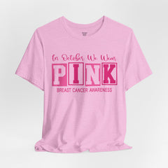 Breast Cancer Awareness T-Shirt — "In October We Wear PINK" Graphic Tee