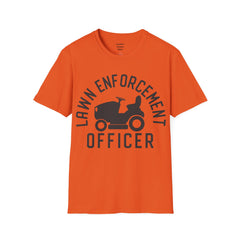 Lawn Enforcement Officer Unisex Softstyle T-Shirt What a unique gift idea for Fathers Day Birthday or any time of the year