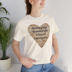 Funny Matzah Heart Constipation Quote For Passover Unisex Tee