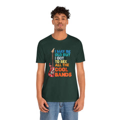Vintage Rock Band Graphic Tee - 'I May Be Old, But I Got to See All the Cool Bands'