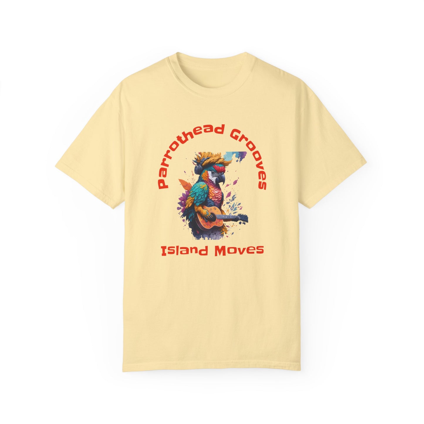 Parrothead Grooves, Island Moves - Unisex Garment-Dyed T-shirt