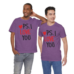 PS I LOVE YOU - Unisex Jersey Short Sleeve Tee