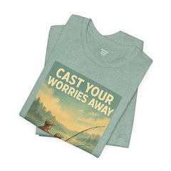 Relaxing Fishing Tee - Cast Your Worries Away, Unisex Casual Shirt, Perfect Gift for Dad, Outdoor Lovers, Fishing Trips, Summer Vibes