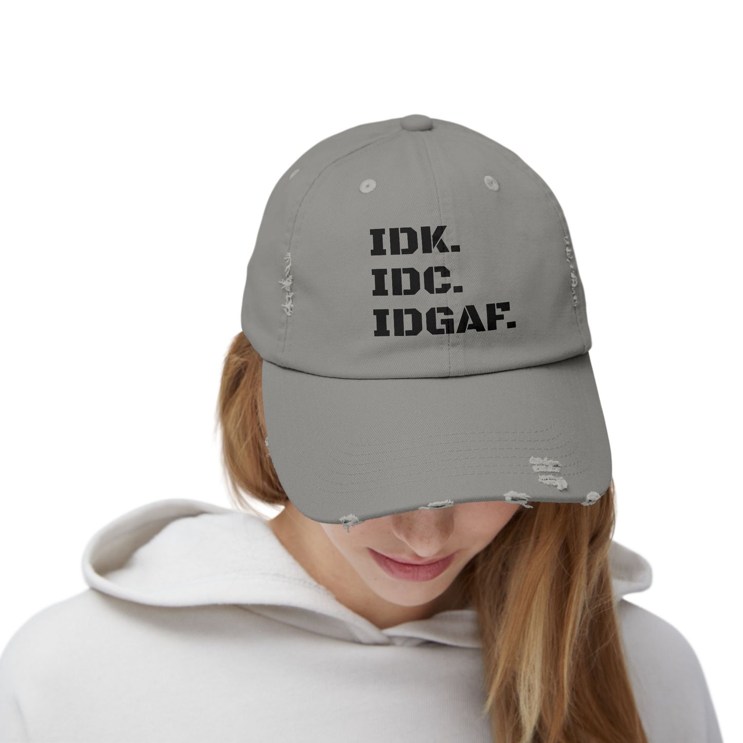 Funny Acronym distressed cap, IDK I Don't Know, IDC I Don't Care, IDGAF I Don't Give A Fu-k