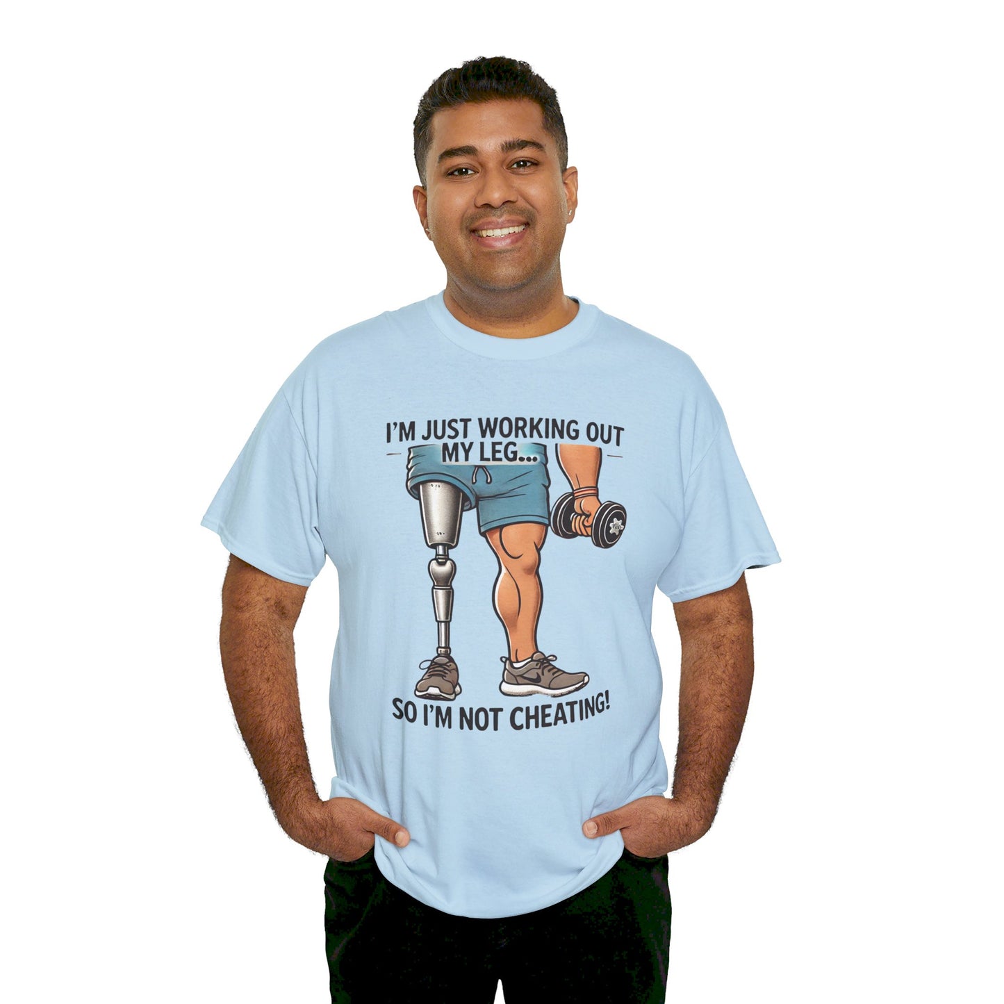 I'm Just Working Out My Leg Amputee Humor - Unisex Garment-Dyed T-shirt