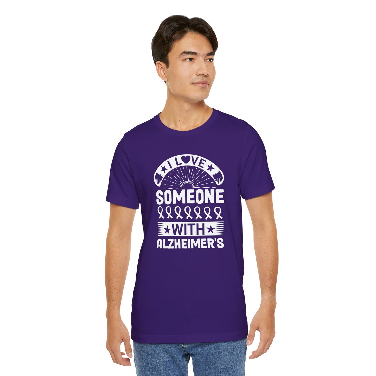 I LOVE Someone With Alzheimers- Unisex Jersey Short Sleeve Tee