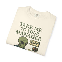 Humorous Alien Manager T-Shirt, Funny Graphic Tee, Unisex Casual Wear, Gift for Work, Quirky T-Shirt, DMV Humor Shirt