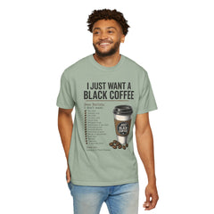 I Just Want a Black Coffee T-Shirt — Funny Barista List Graphic Tee for Coffee Lovers