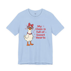 Teacher Valentine T-Shirt — "My Class Is Full of Sweet Hearts" Cute Duck Design