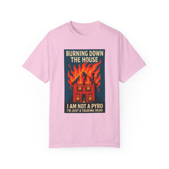 Funny I'm Not A Pyro I'm Just A Talking Head Music-Inspired Unisex T-Shirt - Burning Down the House Design