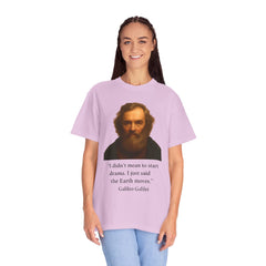 Historical Galileo Galilei Portrait Quote T‑Shirt — "I didn't mean to start drama. I just said the Earth moves."