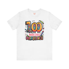 100 DAYS of MAKING DIFFERENCE - Unisex Short Sleeve Tee