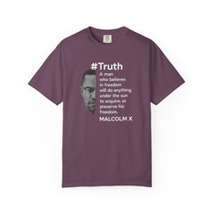 Malcolm X Quote Unisex Garment-Dyed T-Shirt - #Truth Freedom Message