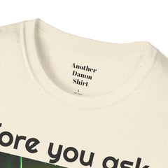 Funny Amputee Quote and Graphic - Unisex T Shirt,Amputee Excuse,Gift For Him,Gift For Her,Leg Amputee,Arm Unique Amputee Gift,Amputee Humor