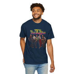 That '70s Show Cast T-Shirt - Unisex Garment-Dyed Tee