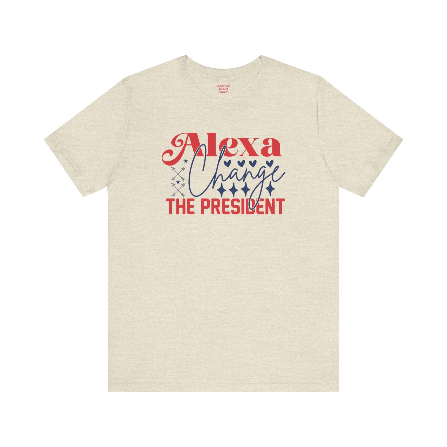 Alexa Change The President Shirt, Funny Political T-Shirt,Patriot Shirt,Anti Democrat Shirt,Republican Shirt,Conservative Shirt,4th of July