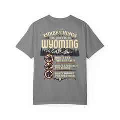 Wyoming Funny Roadtrip T-Shirt — "Three Things You Don’t Do in Wyoming" Adventure Tee