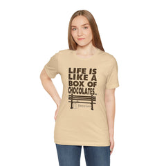 Inspirational Quote T-Shirt - Life is Like a Box of Chocolates