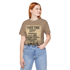 Nashville 'I Hate This City' Graphic Tee — Funny Country Music & Bachelorette Travel Shirt