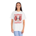 Kidney Buddies For Life, Graphic Unisex Garment-Dyed T-shirt