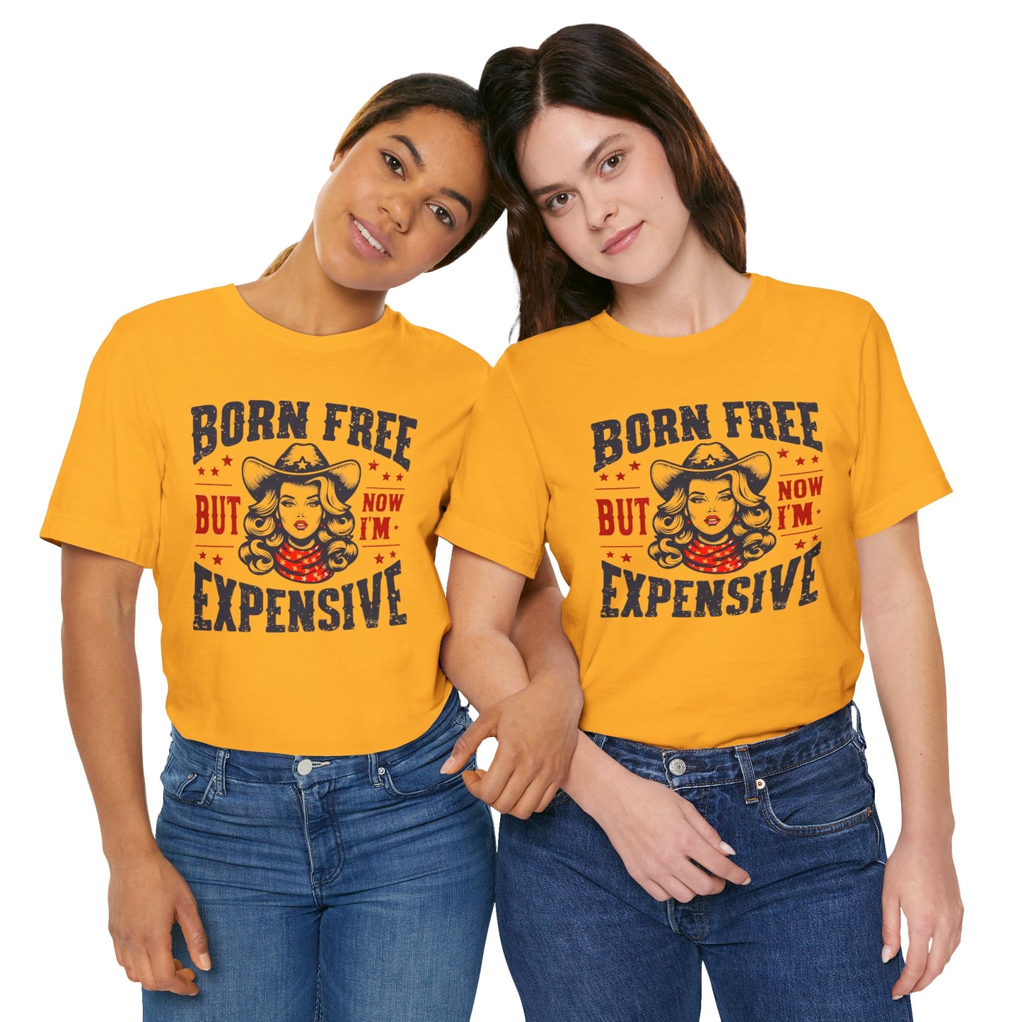 Born To Be Free Now I am Expensive, Cowgirl Graphic, Unisex Jersey Short Sleeve Tee