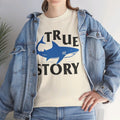 True Story Shark Graphic Amputee Humor - Unisex Garment-Dyed T-shirt