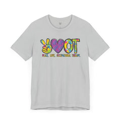 Peace Love  Occupational Therapy shirt, OT shirt, OT practitioner gift, OT student gift, ot graphic tee, gift for her,  gift for him