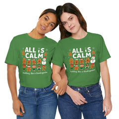 All Is Calm — Funny Gingerbread & Snowman Christmas T‑Shirt (Kidding, This Is Kindergarten)