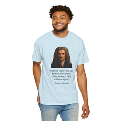 Isaac Newton Quote T-Shirt — "Gravity wasn't my idea" Scientific Humor Tee