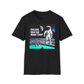 Can You Hear Me Major Tom? Unisex Soft Style T Shirt