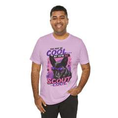 Scout Cool Dog T-Shirt — "You May Be Cool... But You're Not Scout Cool" Graphic Tee