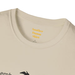 Just remember You're the one thing I can't get enough of So I'll tell you something This could be love, because / Dirty Dancing / Unisex Tee