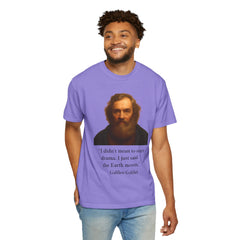 Historical Galileo Galilei Portrait Quote T‑Shirt — "I didn't mean to start drama. I just said the Earth moves."