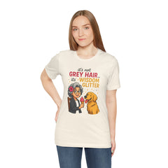 Wisdom Glitter Tee: Funny Gift for Dog Lovers, Mother's Day, Birthday, Casual Wear, Unisex Shirt