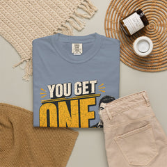 T-Shirt — “You Get One Wife!” Vintage Graphic Tee (Funny Relationship Quote)