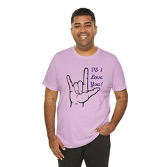 PS I LOVE YOU - Unisex Jersey Short Sleeve Tee
