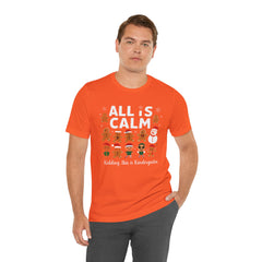 All Is Calm — Funny Gingerbread & Snowman Christmas T‑Shirt (Kidding, This Is Kindergarten)