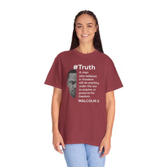 Malcolm X Quote Unisex Garment-Dyed T-Shirt - #Truth Freedom Message