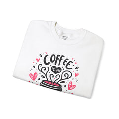 Woman's Coffee Is My Love Language Valentine - Unisex Heavy Blend™ Crewneck Sweatshirt