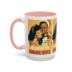 Mug - Vintage He Joined The Submarine Service Unique Tri Panel Image Accent Coffee Mug (11, 15oz)
