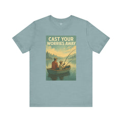 Relaxing Fishing Tee - Cast Your Worries Away, Unisex Casual Shirt, Perfect Gift for Dad, Outdoor Lovers, Fishing Trips, Summer Vibes