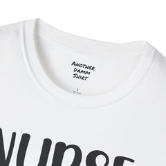 Nurse Life - Unisex Softstyle T-Shirt | Nurse Awareness,Medical Wear,Gift For Him,Scrubs Lover, RN, Hospital Staff Gift,Gift For Her