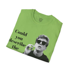 BREAKFAST CLUB - Could you describe the ruckus, sir.  - Brian Johnson NERD Unisex Softstyle T Shirt  Dont You Forget About Me