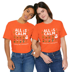 All Is Calm — Funny Gingerbread & Snowman Christmas T‑Shirt (Kidding, This Is Kindergarten)