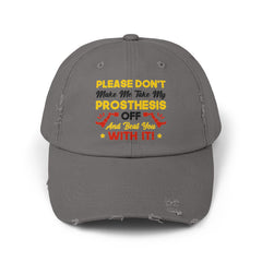 Please Don't Make Me Take - Limb Loss Awareness Cap