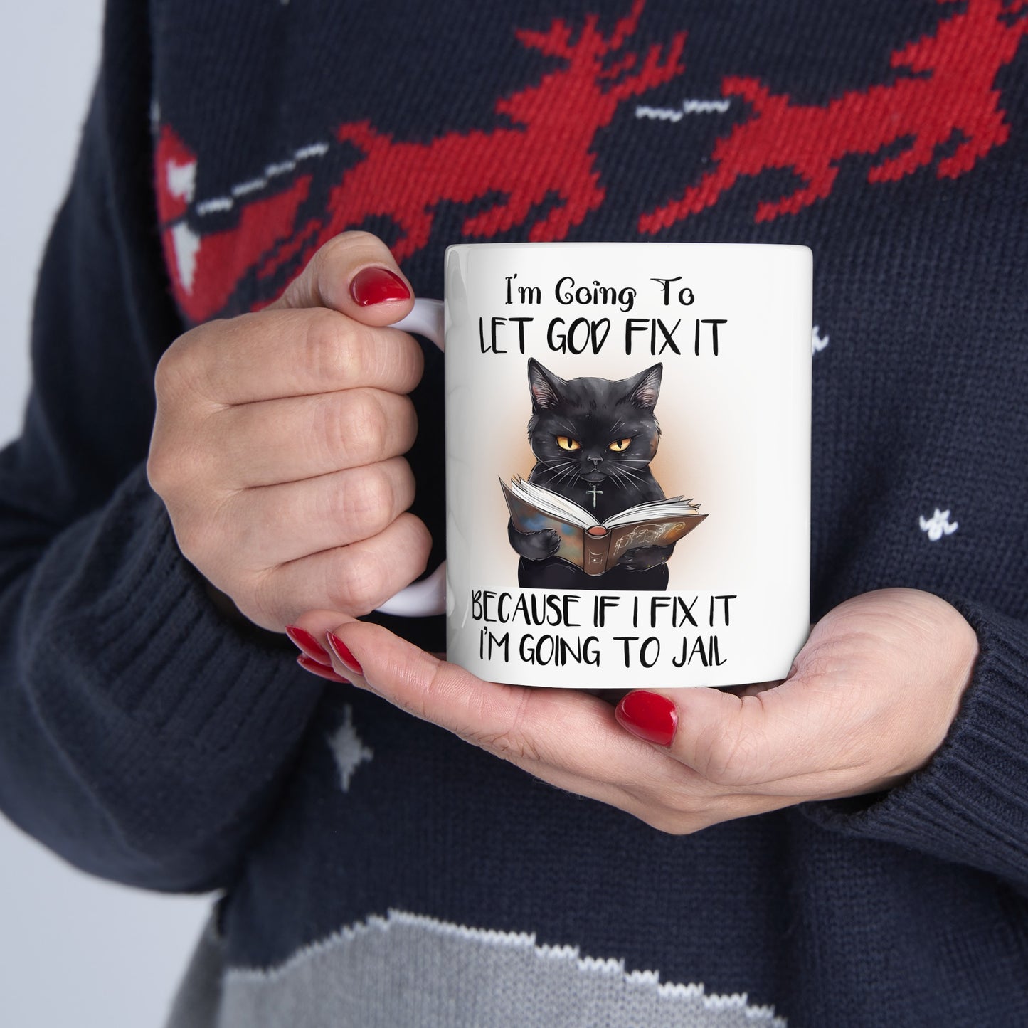 Let God Fix It Cat Quote Graphic Mug, 11 oz, 15 oz