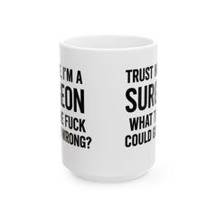 Surgeon Humor Mug