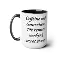 Caffeine And Connection - 15 oz Accent Mug